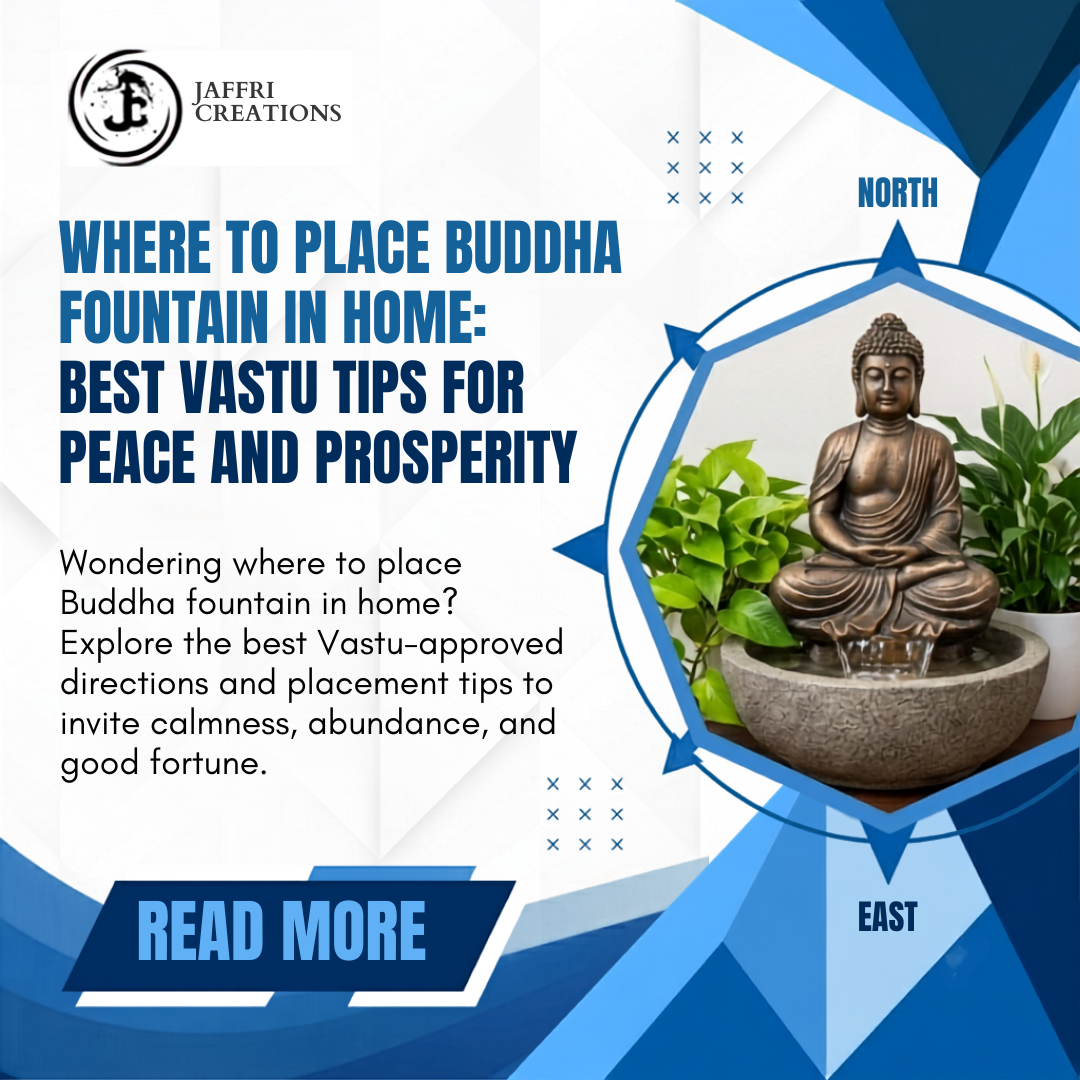 where to place buddha fountain in home